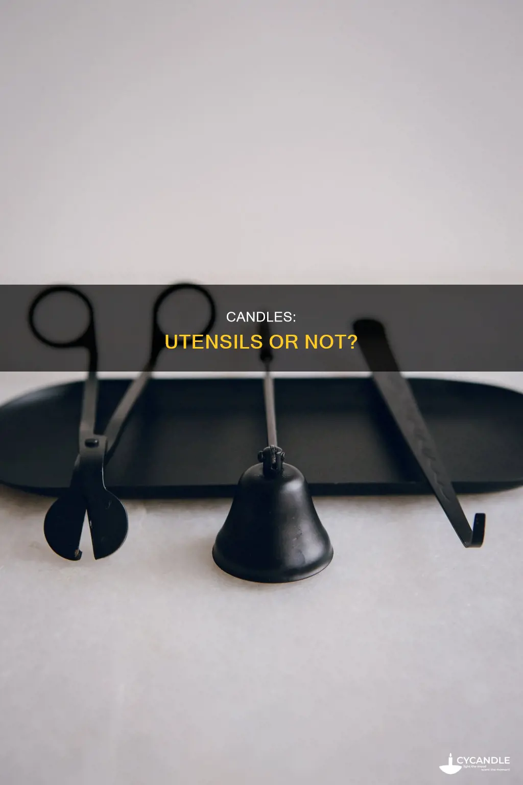 is a candle a utensil