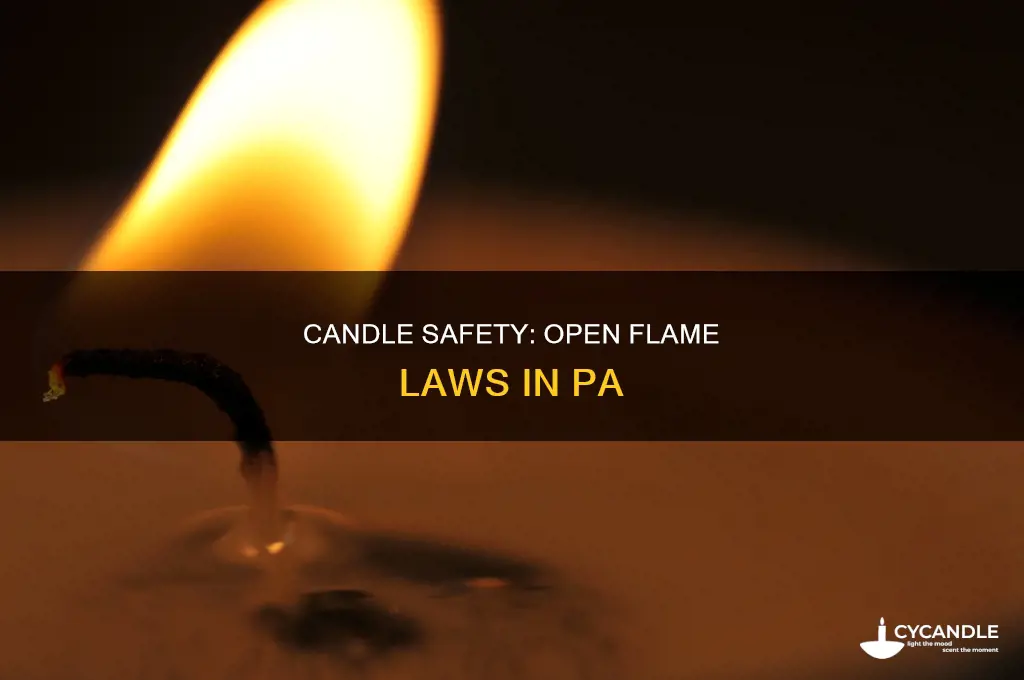 is a candle considered an open flame in pa