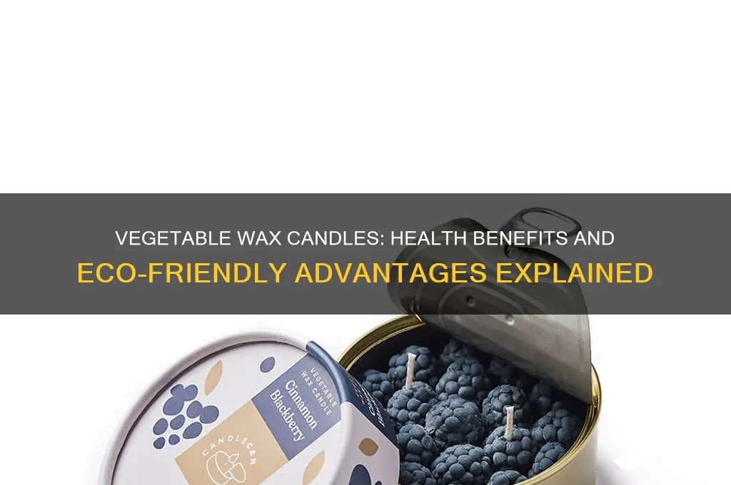 is a vegetable wax candle good for you