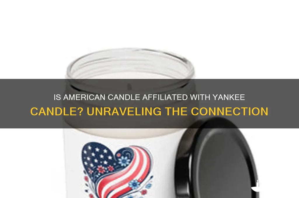 is american candle part of yankee candle