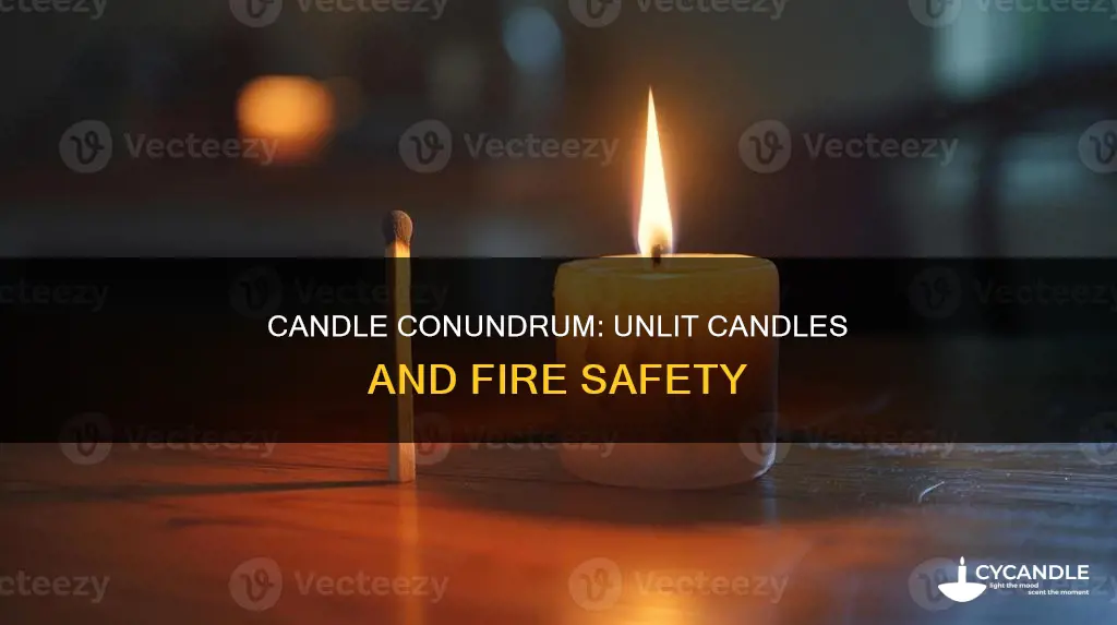 is an unburnt candle a fire