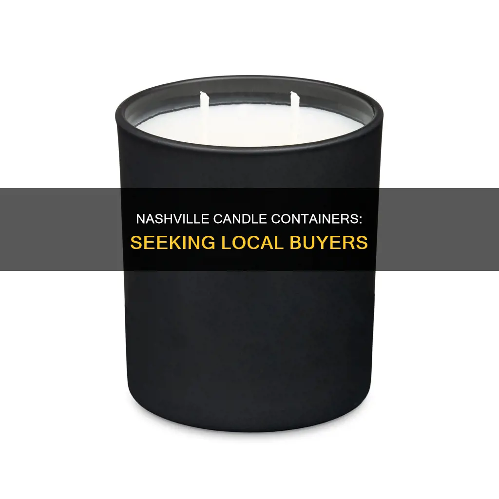 is anyone in the nashville area looking for candle containers