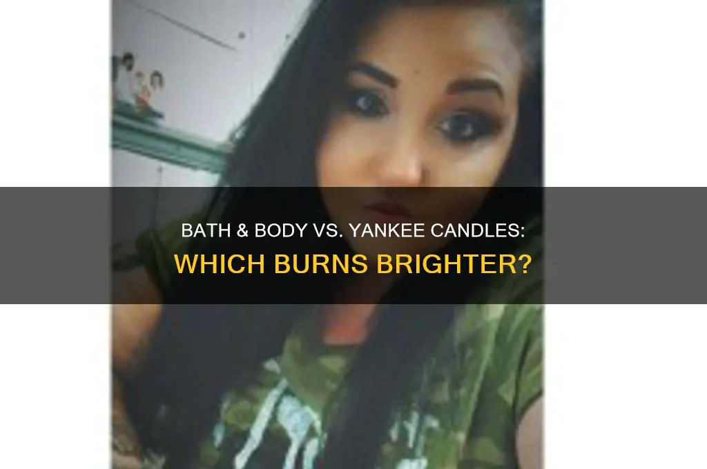 is bath & body candle better than yankee