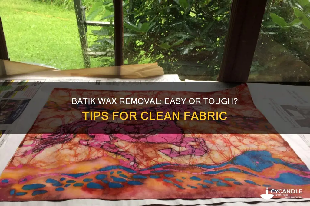 is batik wax hard to remove