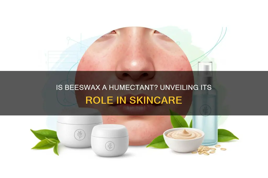 is beeswax a humectant