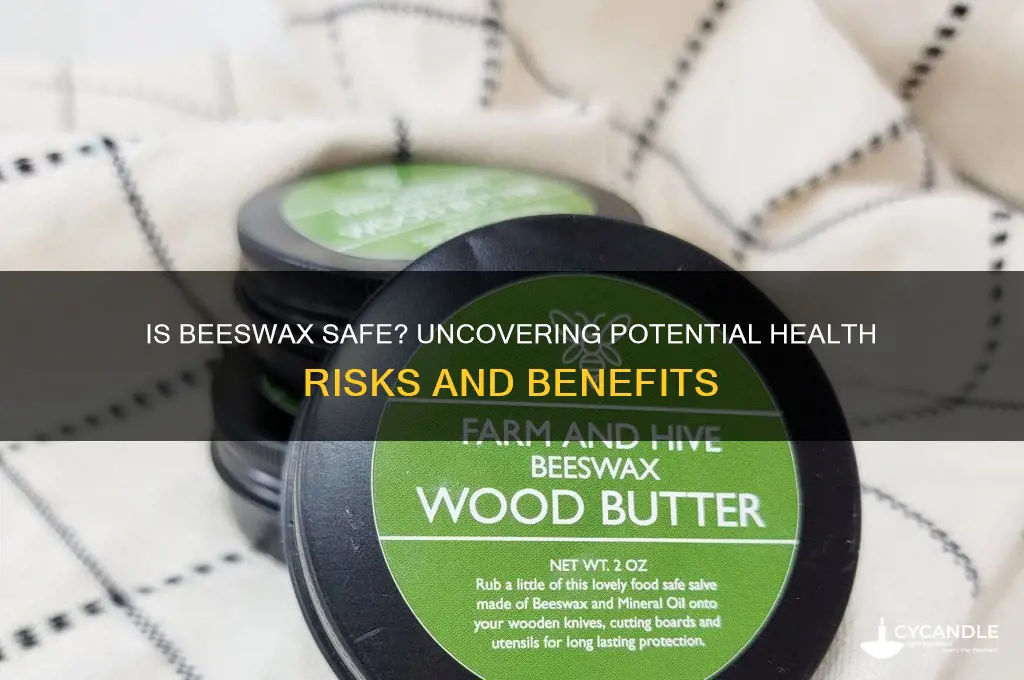 is beeswax bad for you