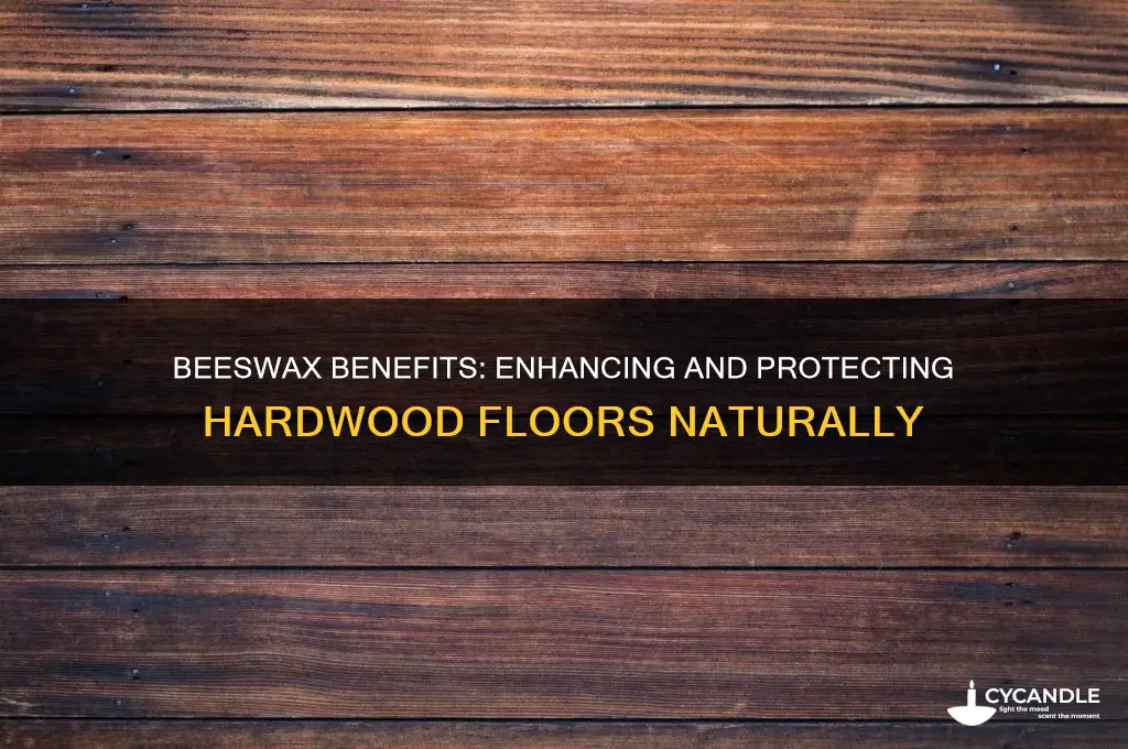 is beeswax good for hardwood floors