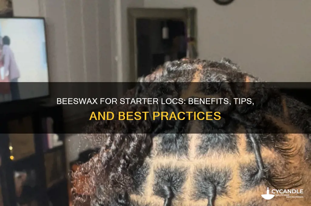 is beeswax good for starter locs