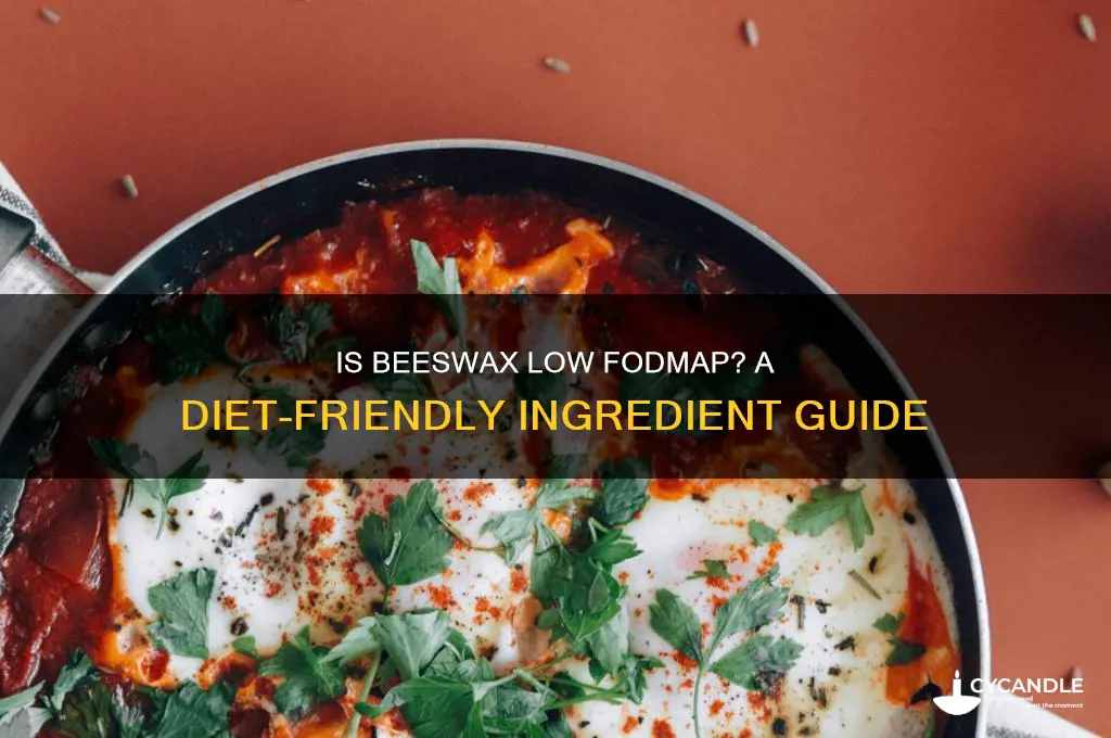 is beeswax low fodmap