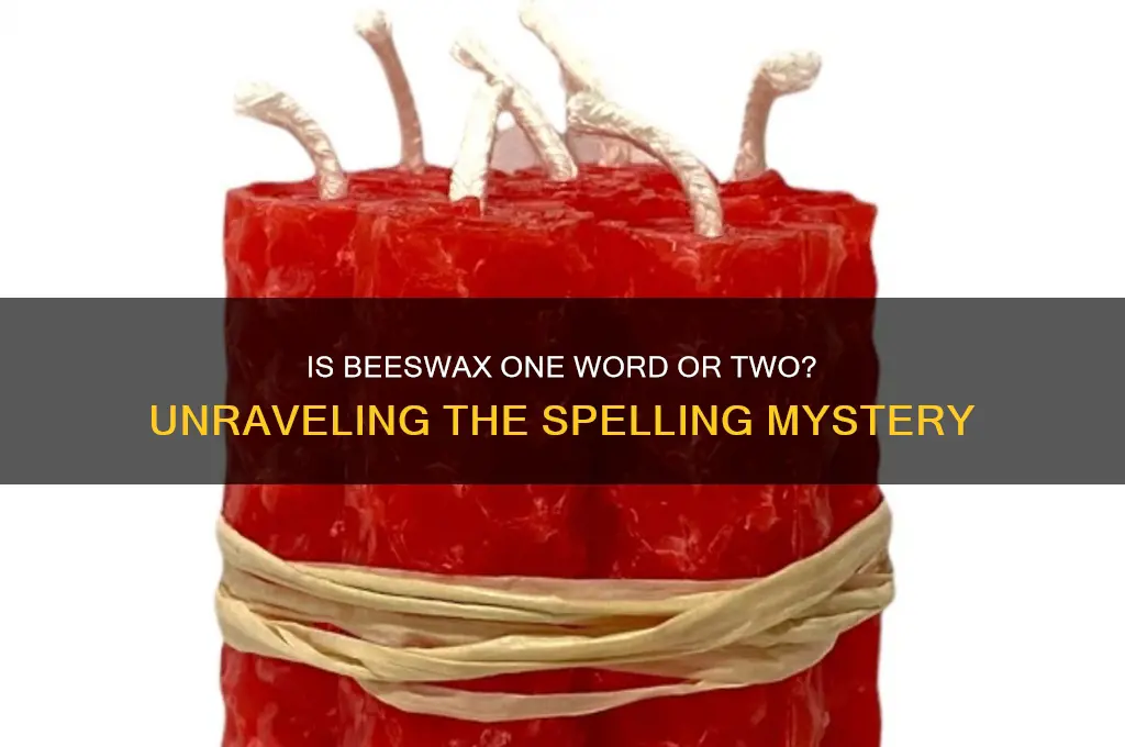 is beeswax one word or two