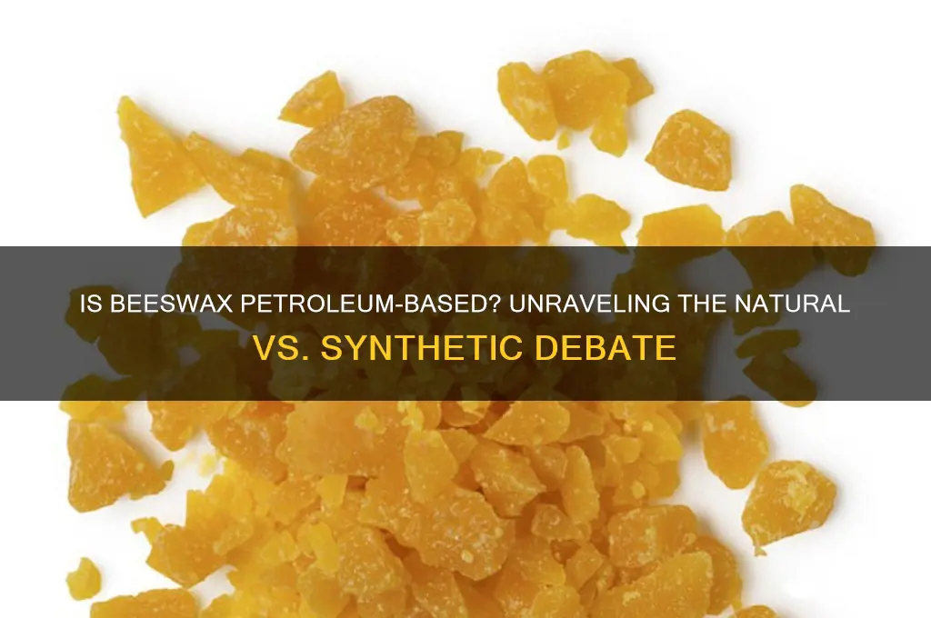 is beeswax petroleum based