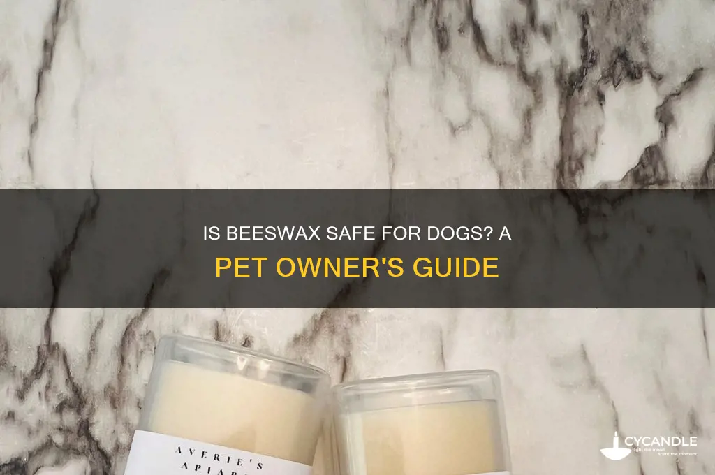 is beeswax safe for dogs