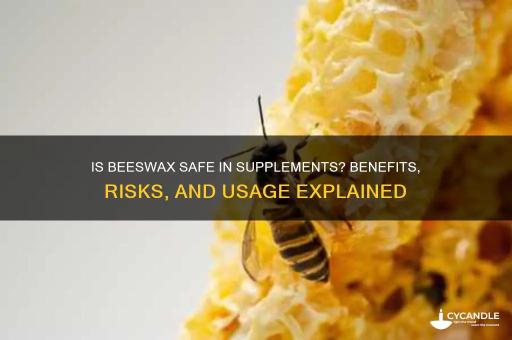 is beeswax safe in supplements