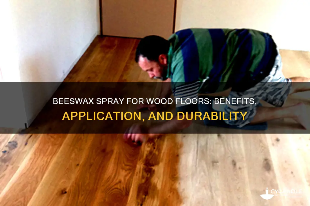 is beeswax spray good for wood floors