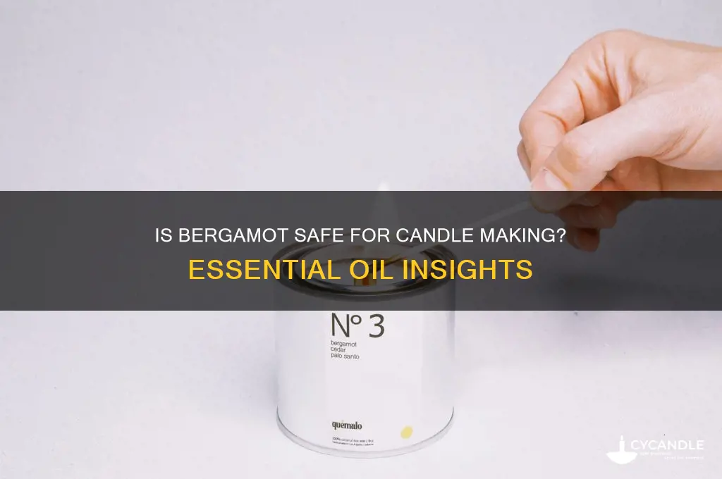 is bergamot safe for candle making