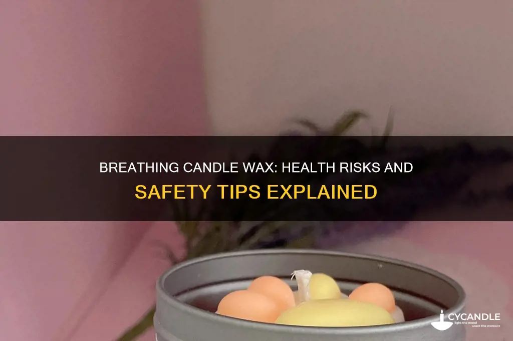 is breathin candle wax bad