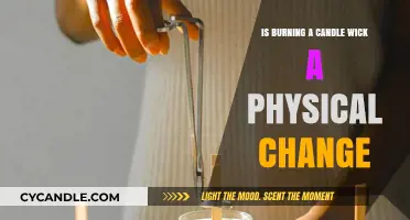 Is Burning a Candle Wick a Physical Change? Exploring the Science
