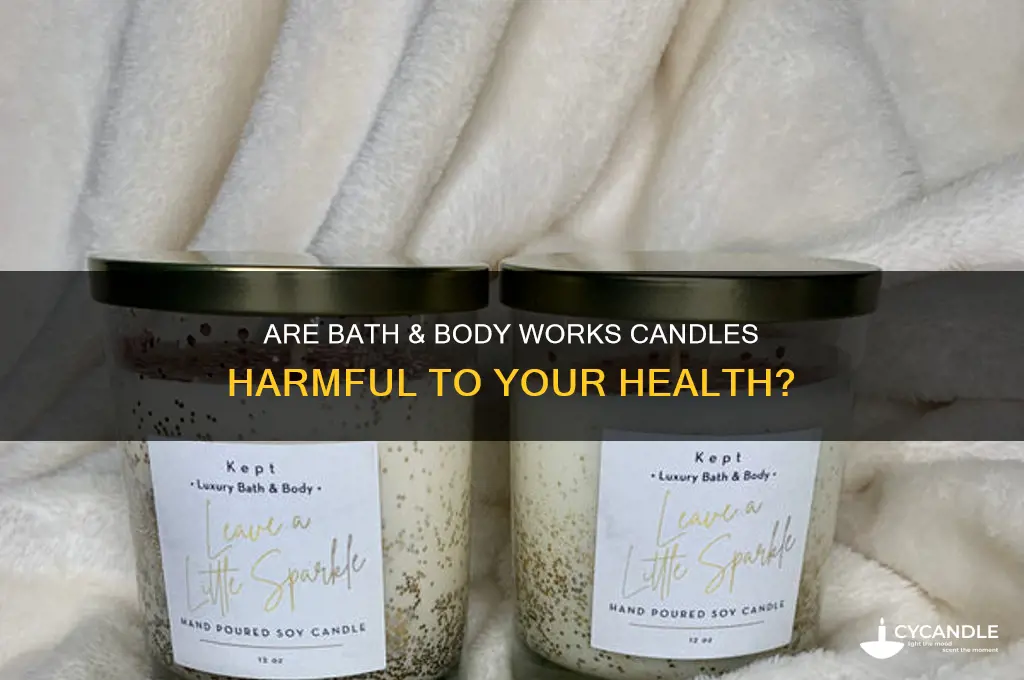 is burning bath and body works candles bad for you