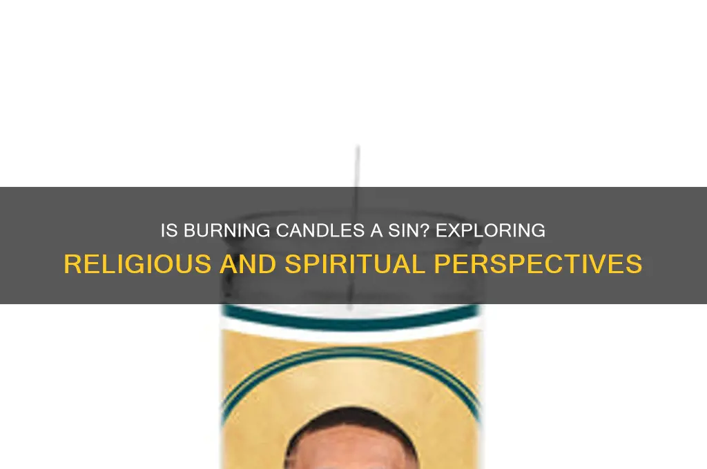 is burning candles a sin
