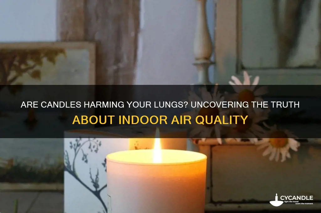 is burning candles bad for your lungs