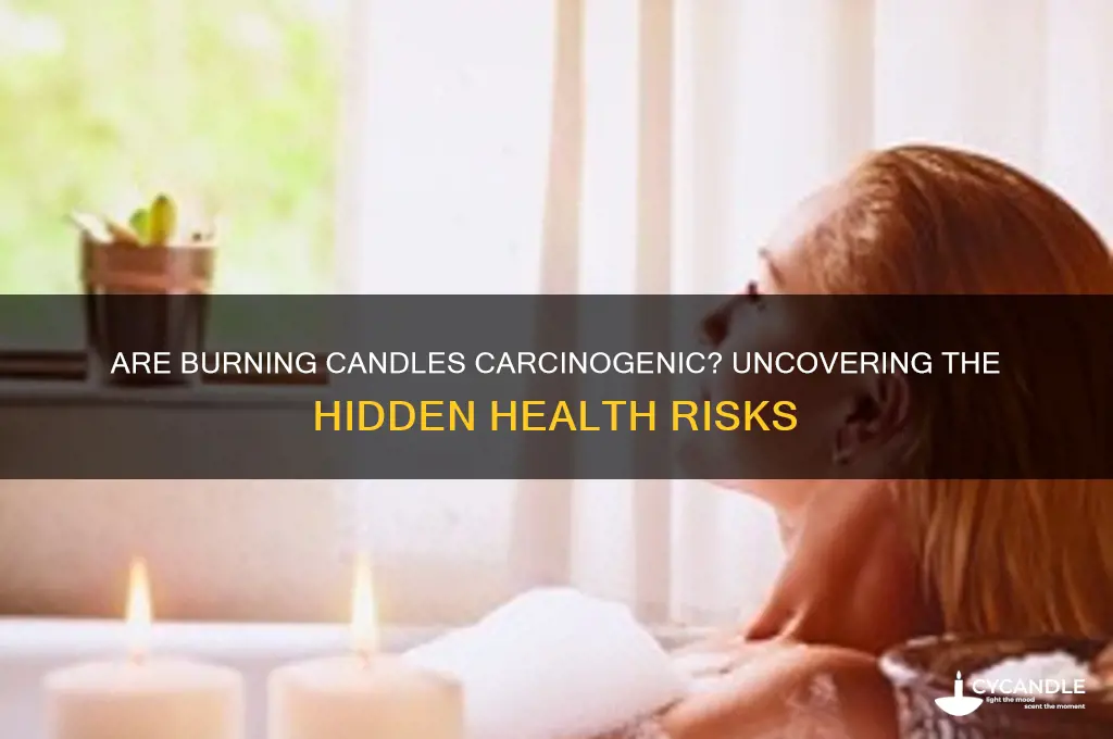 is burning candles carcinogenic