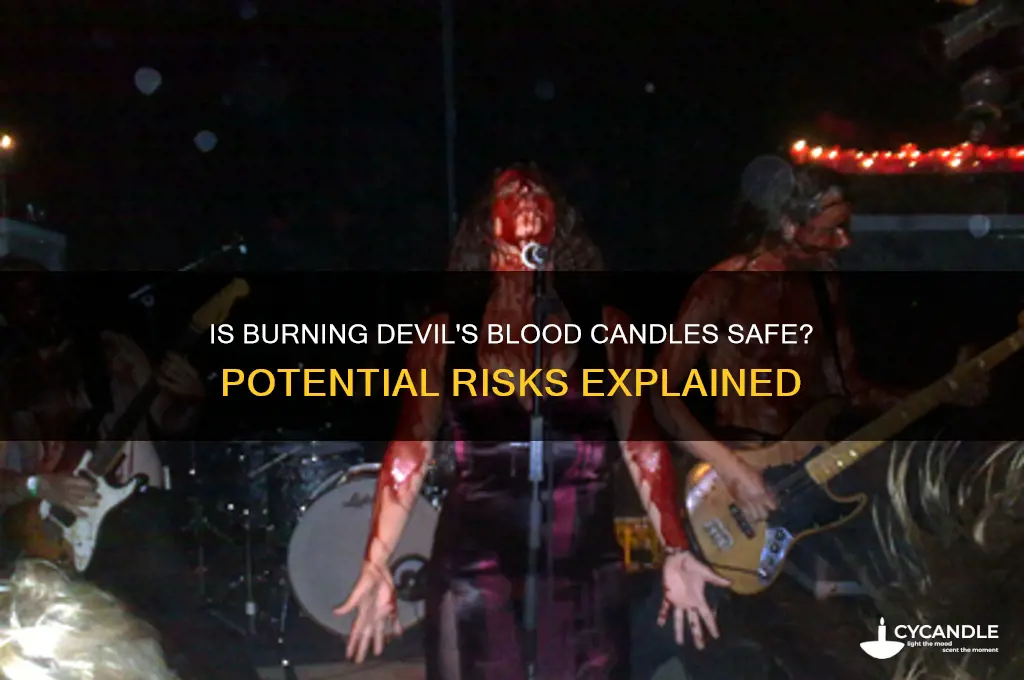 is burning devils blood candle dangerous