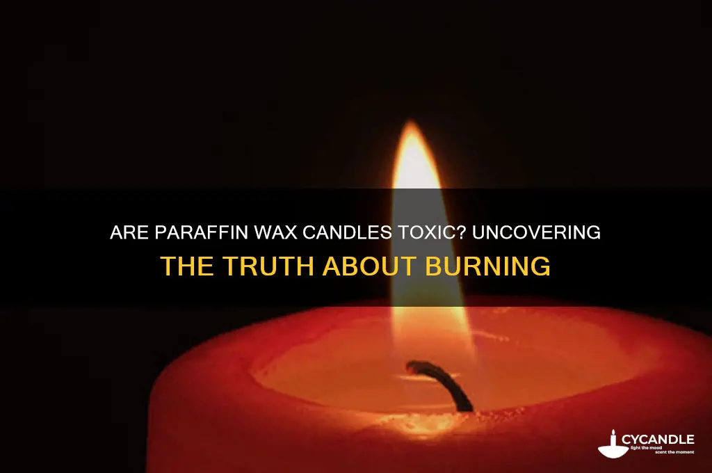 is burning paraffin wax candles toxic