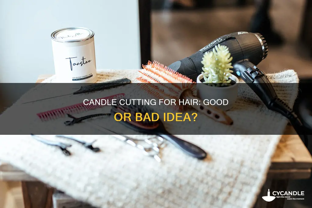 is candle cutting good for your hair