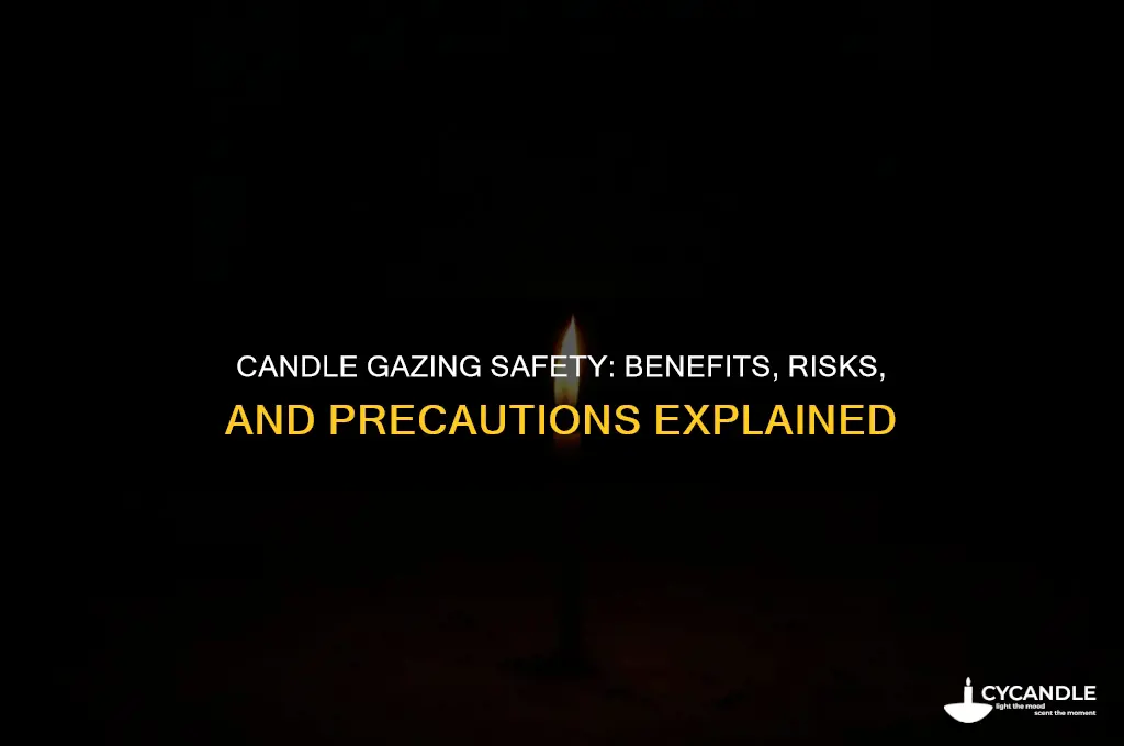 is candle gazing safe