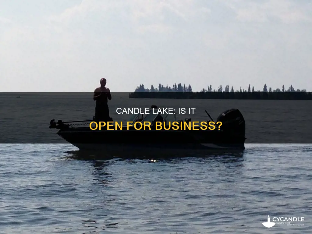 is candle lake open
