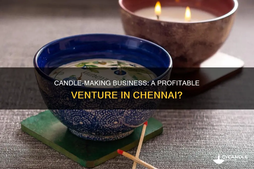 is candle making business profitable in chennai