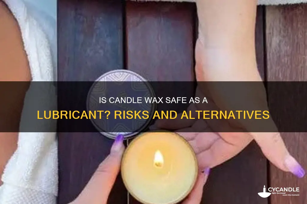 is candle wax a good lube