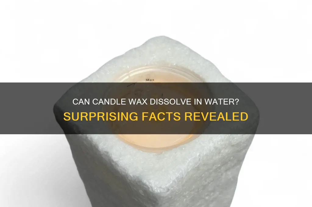 is candle wax dissolved in water