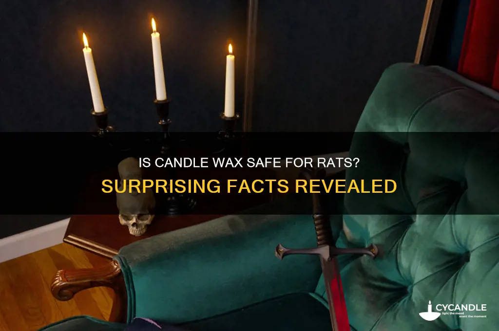 is candle wax even good for rats