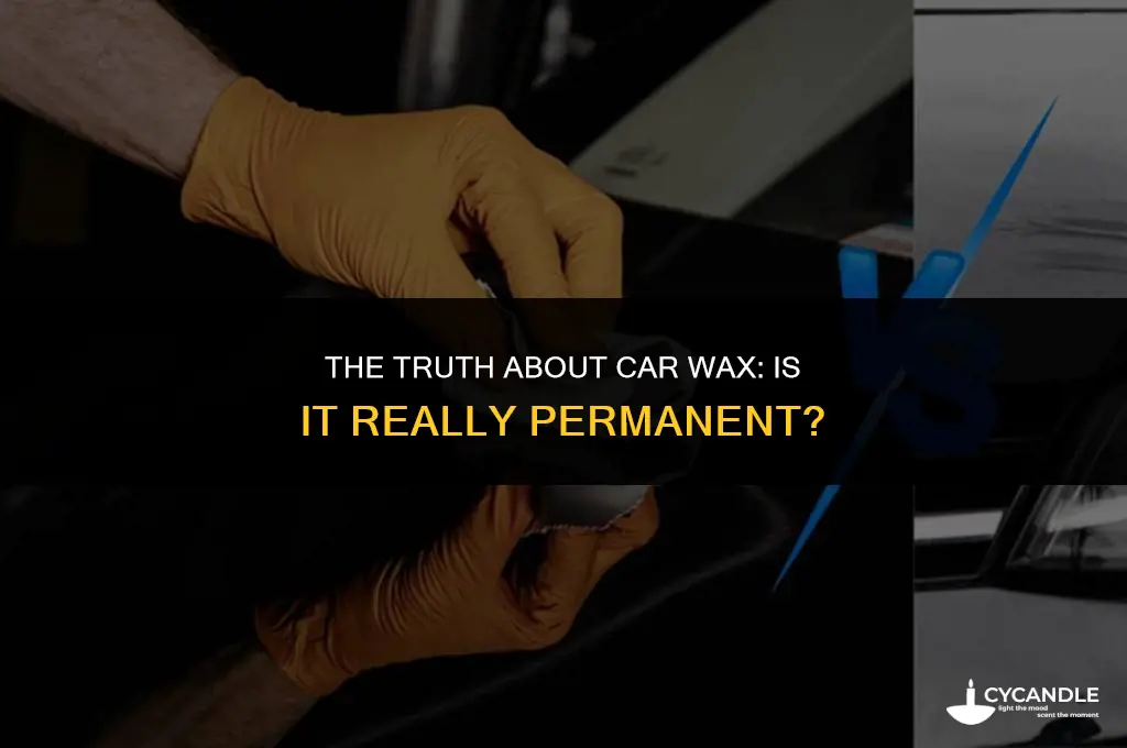 is car wax permanent