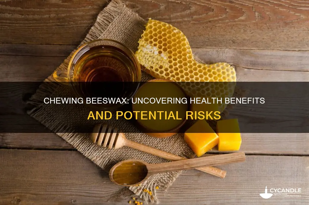 is chewing beeswax good for you