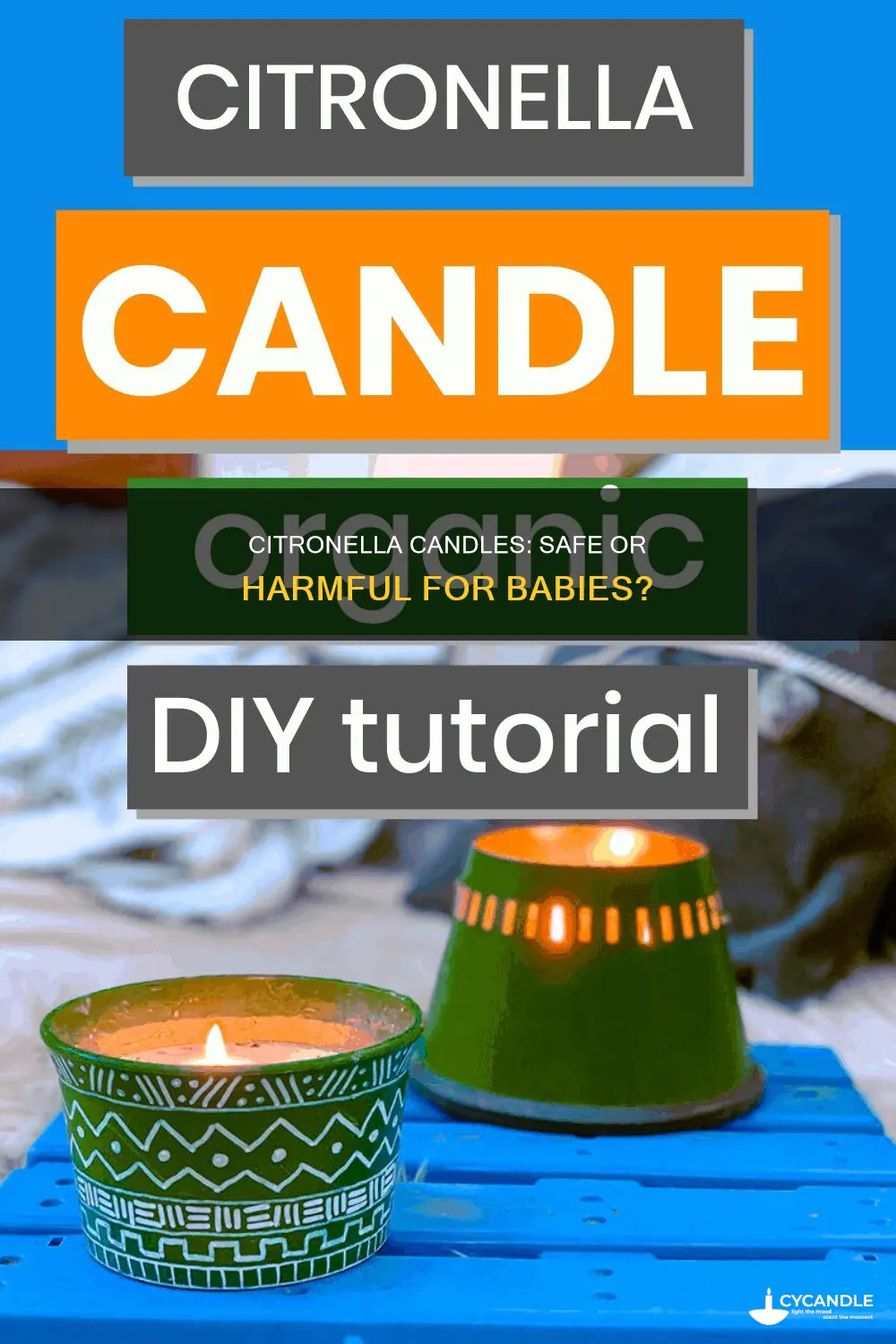 is citronella candles bad for babies