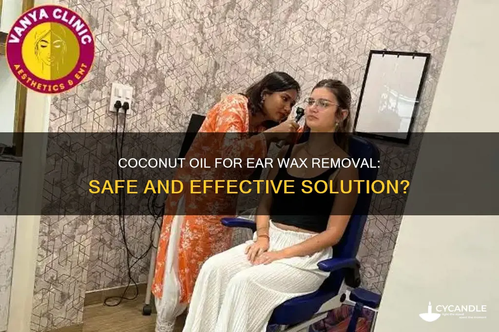 is coconut oil good for removing ear wax