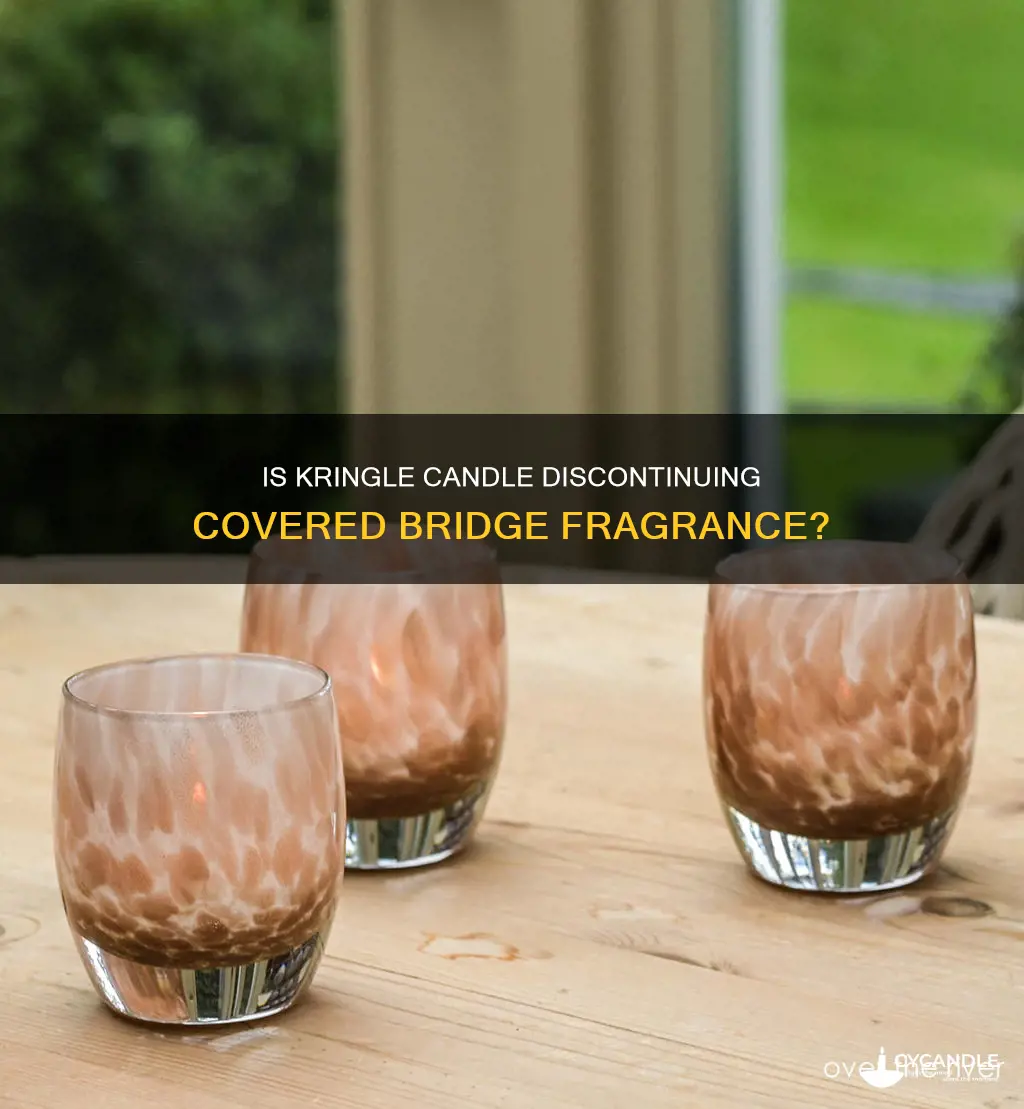 is covered bridge candle being discontinued kringle