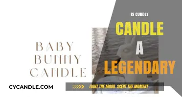 Cuddly Candle: Mythical or Legendary?