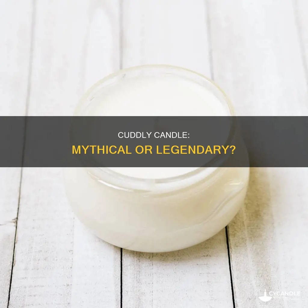 is cuddly candle a legendary