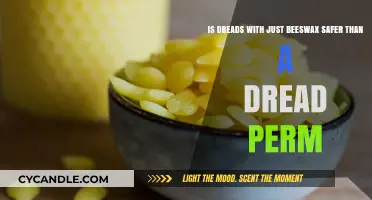 Dreads with Beeswax vs. Dread Perm: Which Method is Safer?