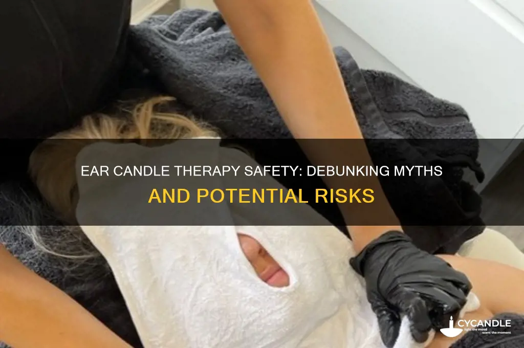 is ear candle therapy safe