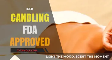 Ear Candling: FDA-Approved or Not?