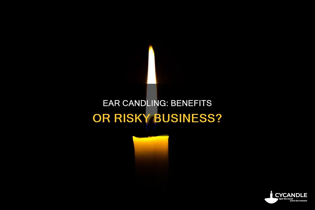 is ear candling good or bad