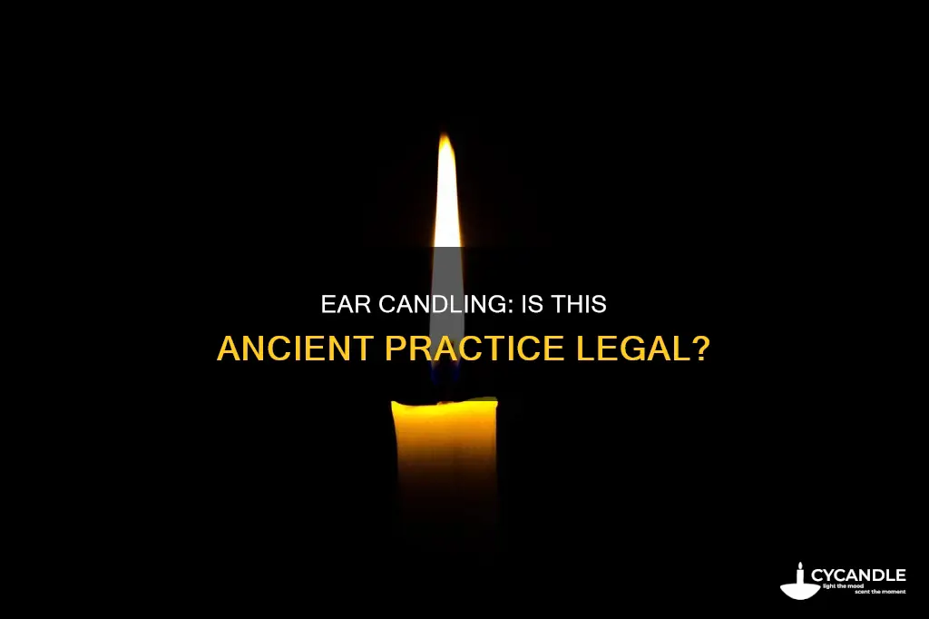 is ear candling legal