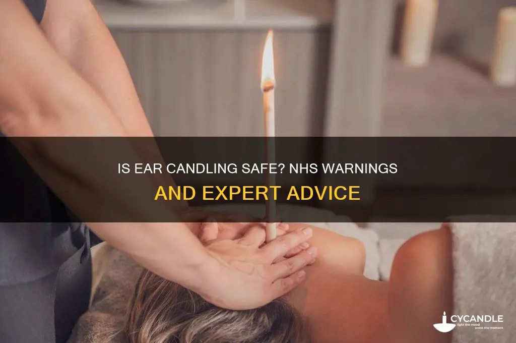 is ear candling safe nhs