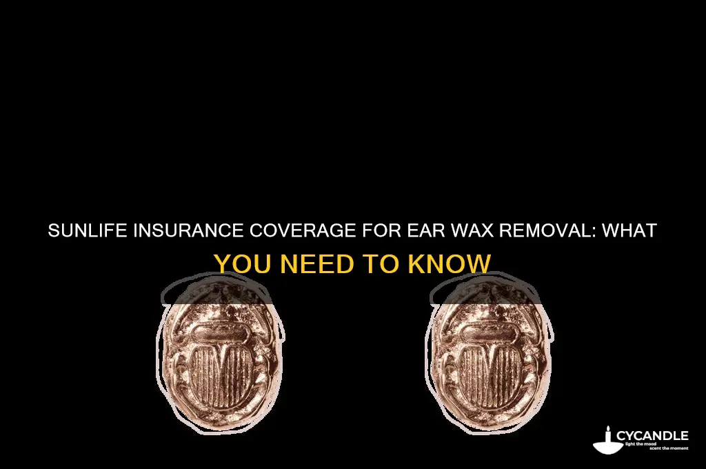 is ear wax removal covered by sunlife insurance