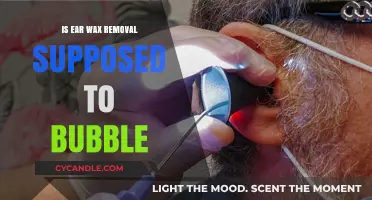 Ear Wax Removal: Should It Bubble? Facts and Myths Explained