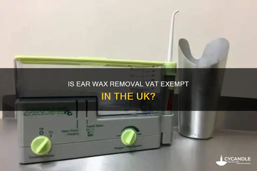 is ear wax removal vat exempt uk